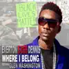 Where I Belong (feat. Glen Washington) - Single album lyrics, reviews, download