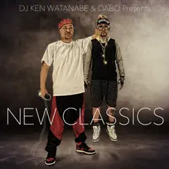 NEW CLASSICS (feat. DABO) - EP by DJ Ken Watanabe album reviews, ratings, credits