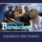 Se acabaron los guapos en La Habana - Bamboleo lyrics