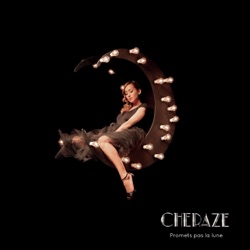 Cheraze - Promets pas la lune