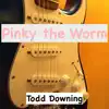 Pinky the Worm - Single album lyrics, reviews, download