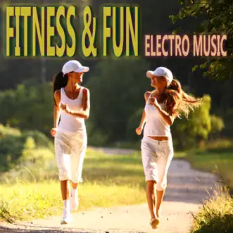 Fitness & Fun Electro Music by Various Artists album reviews, ratings, credits