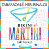Bikini and Martini (feat. Meri Rinaldi) [Ballo di gruppo] - Single