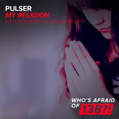 My Religion (Astuni & Manuel Le Saux Re-Lift) - Single by Pulser album reviews, ratings, credits