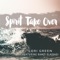 Spirit Take Over (feat. Ramzi Elassadi) - Lori Green lyrics