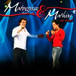 Matogrosso & Mathias (Ao Vivo) - Matogrosso & Mathias