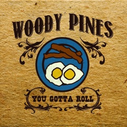 Woody Pines - Ham and Eggs
