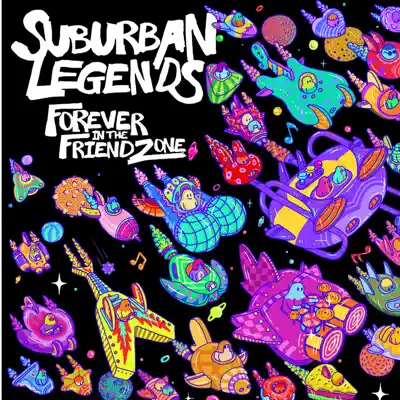 Forever in the Friendzone - Suburban Legends