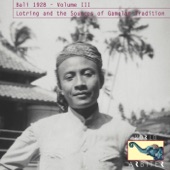 Bali 1928, Vol. III: Lotring and the Sources of Gamelan Tradition artwork