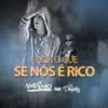 Fazer o Que Se Nós É Rico (feat. MC Dieguinho) song lyrics