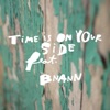 Time Is on Your Side (feat. Bnann) - Single, 2015