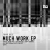 Stream & download Much Work EP