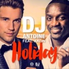 DJ Antoine feat. Akon - Holiday