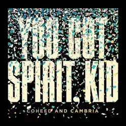 You Got Spirit, Kid - Single - Coheed & Cambria