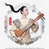 Jiaju Shen - Black Silk (feat. Li Zong)
