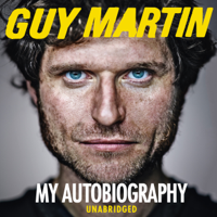 Guy Martin - Guy Martin: My Autobiography (Unabridged) artwork