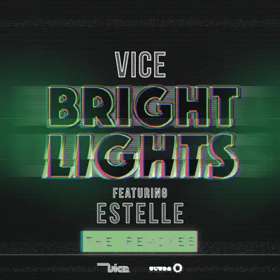 Bright Lights (feat. Estelle) [Remixes] - Single - Vice