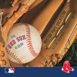 The Red Sox Album - Boston Pops Orchestra The Red Sox Album - Boston Pops Orchestra