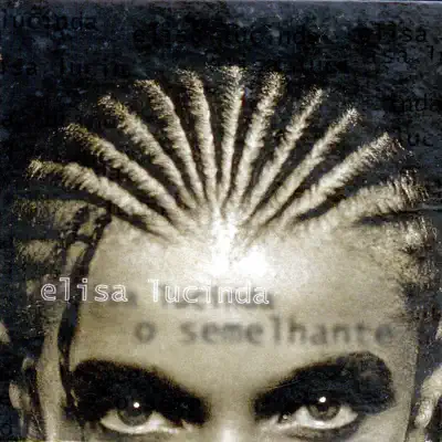 O Semelhante - Elisa Lucinda O Semelhante - Elisa Lucinda