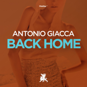 Back Home (Radio Edit) - Antonio Giacca