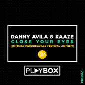 Close Your Eyes (Official Parookaville Festival Anthem) - ダニー・アヴィラ & Kaaze