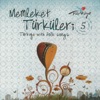 Memleket Türküleri, Vol. 5 (Türkiye with Folk Songs), 2015