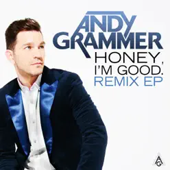 Honey, I'm Good (Remixes) - EP - Andy Grammer