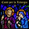 Canti Per La Liturgia, Vol. 2: A Collection of Christian Songs and Catholic Hymns in Latin & Italian