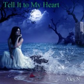 Tell It To My Heart (Alex.N House Mix) artwork