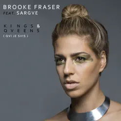 Kings & Queens (Qui je suis) [feat. Sargue] - Single - Brooke Fraser