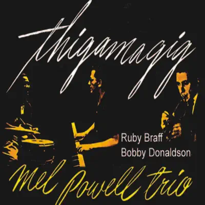 Thigamagig (Remastered) - Mel Powell