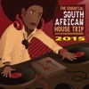 The Essential South African House Trip 2015