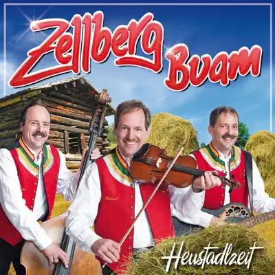 Heustadlzeit - Zellberg Buam