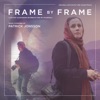 Frame by Frame (Original Motion Picture Soundtrack)