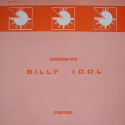 An Interview with Kris Needs - Billy Idol An Interview with Kris Needs - Billy Idol