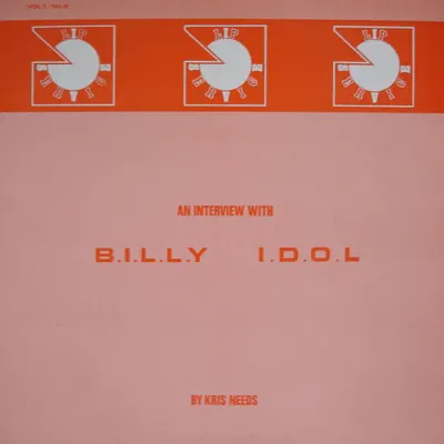 An Interview with Kris Needs - Billy Idol An Interview with Kris Needs - Billy Idol