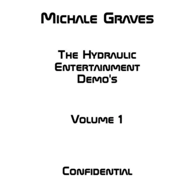 Michale Graves - The Hydraulic Entertainment Demo's Volume 1 - Michale Graves