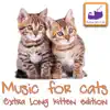 Music for Cats (Extra Long Kitten Edition) album lyrics, reviews, download