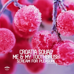 Croatia Squad - Scream for Pleasure