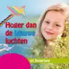 Hoger Dan De Blauwe Luchten album lyrics, reviews, download