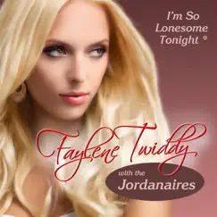 I'm so Lonesome Tonight - Single by Faylene Twiddy & The Jordanaires album reviews, ratings, credits