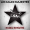 L.S.M (La sonnerie aux morts) - Les Sales Majestés lyrics