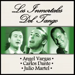 Los Inmortales del Tango - Carlos Dante Los Inmortales del Tango - Carlos Dante