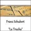 Franz Schubert - "La Trucha"