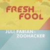 Fresh and Fool - Single