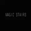 Magic Stairs - Single album lyrics, reviews, download