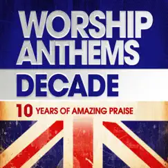 Worship Anthems Decade (2000-2009) by Elevation Music album reviews, ratings, credits