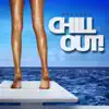 Chill Out! album lyrics, reviews, download