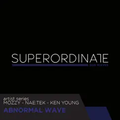 Abnormal Wave - Single by Mozzy, Nae:Tek & Ken Young album reviews, ratings, credits