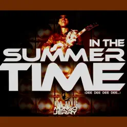 In the Summer Time (Dee Dee Dee Dee...) - Mungo Jerry